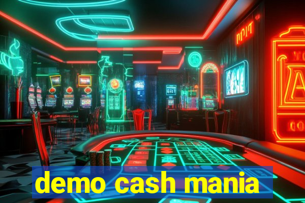 demo cash mania